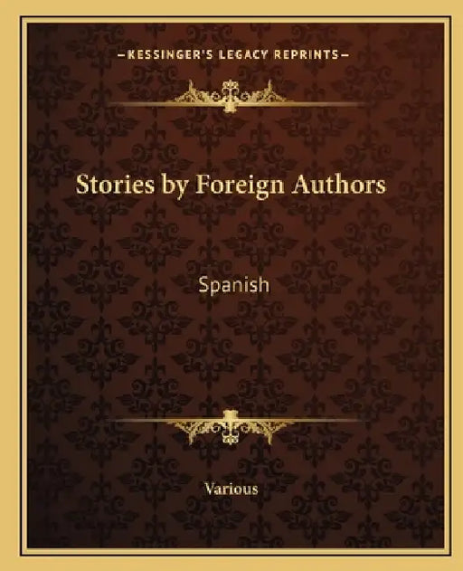 Stories by Foreign Authors: Spanish by Various