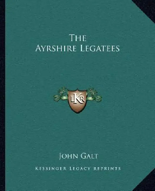 The Ayrshire Legatees by John Galt