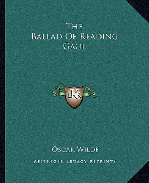 The Ballad Of Reading Gaol by Oscar Wilde