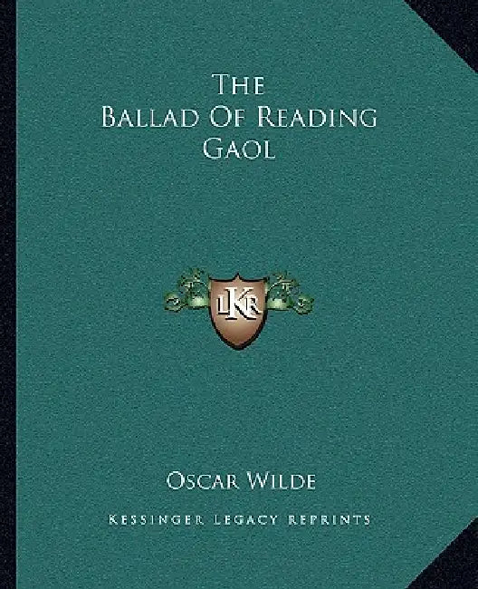 The Ballad Of Reading Gaol by Oscar Wilde