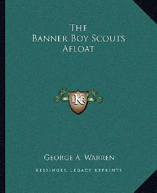 The Banner Boy Scouts Afloat by George A. Warren
