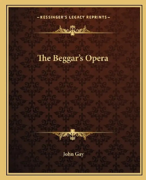 The Beggar's Opera by John Gay