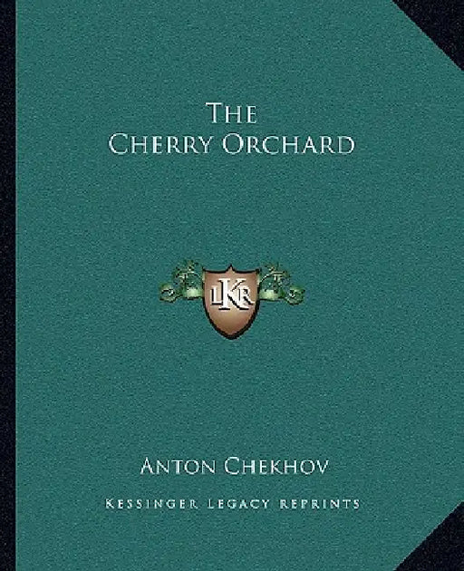 The Cherry Orchard by Anton Pavlovich Chekhov