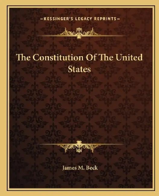 The Constitution of the United States by James M. Beck
