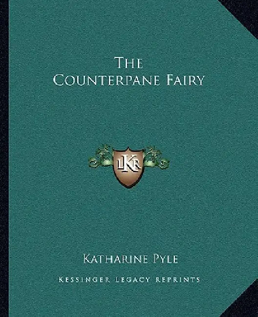 The Counterpane Fairy by Katharine Pyle