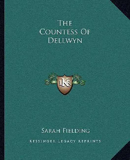 The Countess Of Dellwyn by Sarah Fielding