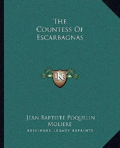 The Countess Of Escarbagnas by Jean-Baptiste Moliere
