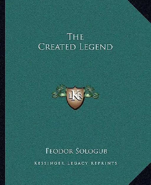 The Created Legend by Feodor Sologub