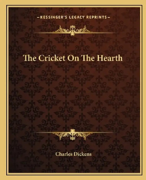 The Cricket On The Hearth by Charles Dickens