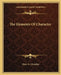The Elements Of Character by Mary G. Chandler