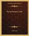 The Enchanted Castle by Edith Nesbit