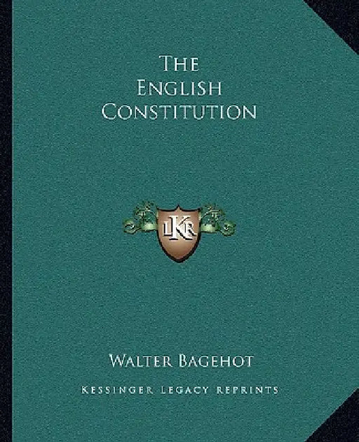 The English Constitution by Walter Bagehot