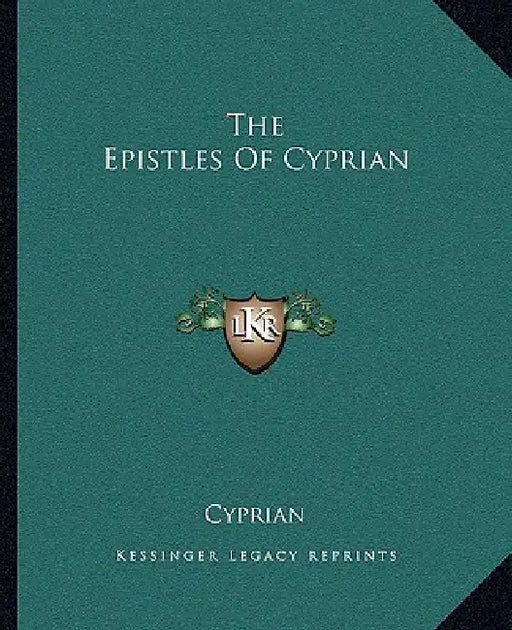 The Epistles Of Cyprian by Cyprian