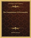 The Foundations Of Personality by Abraham Myerson