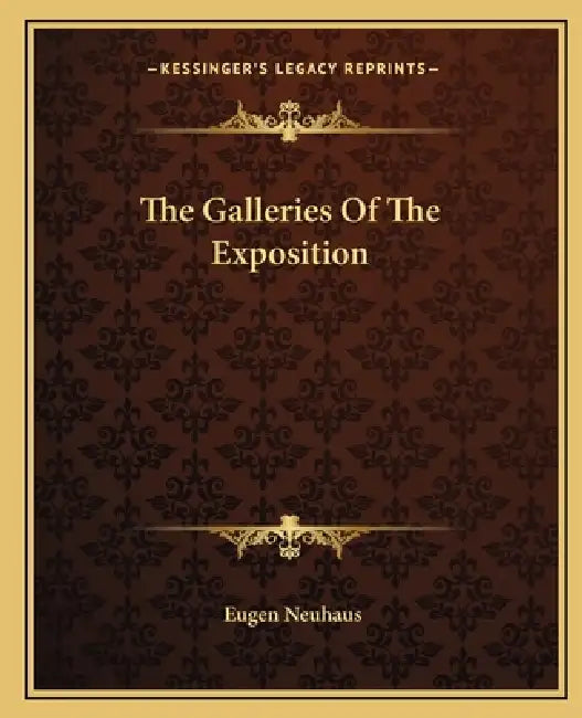 The Galleries Of The Exposition by Eugen Neuhaus