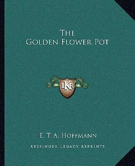 The Golden Flower Pot by E. T. a. Hoffmann