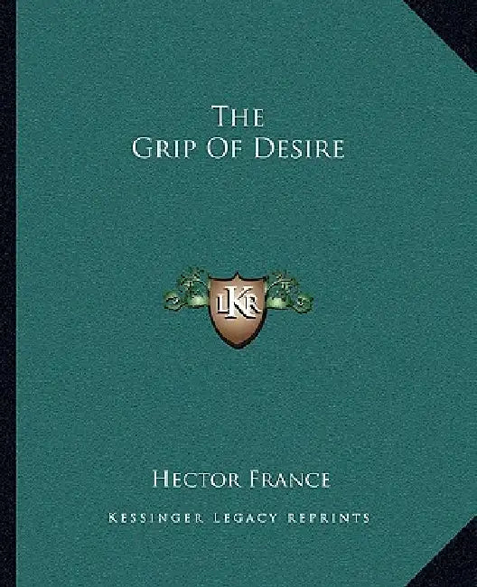 The Grip Of Desire by Hector France