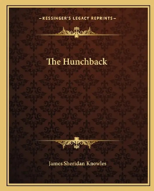 The Hunchback by James Sheridan Knowles