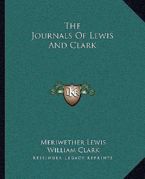 The Journals Of Lewis And Clark by Meriwether Lewis, William Clark