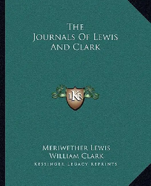 The Journals Of Lewis And Clark by Meriwether Lewis, William Clark