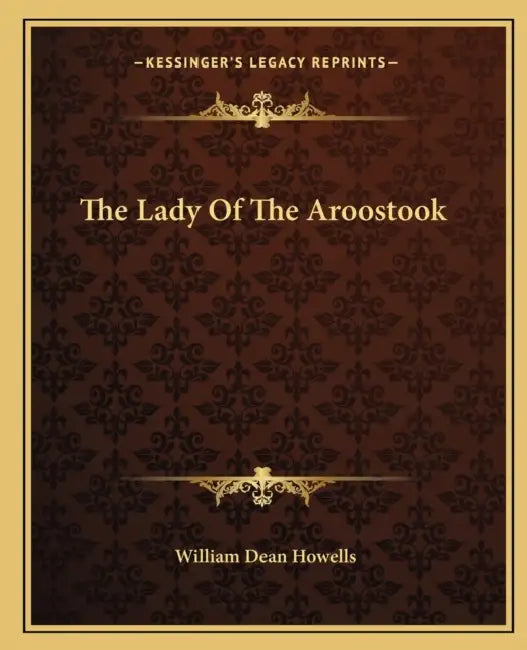 The Lady Of The Aroostook by William Dean Howells