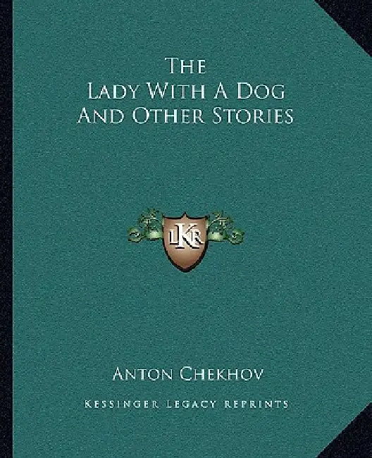 The Lady With A Dog And Other Stories by Anton Chekhov