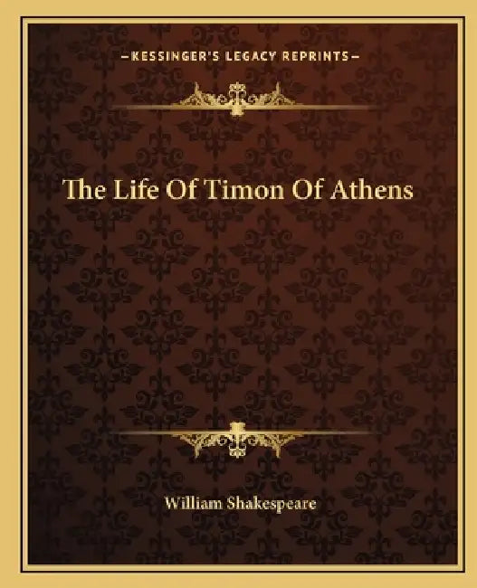 The Life Of Timon Of Athens by William Shakespeare
