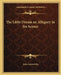 The Little Dream an Allegory in Six Scenes by John Galsworthy