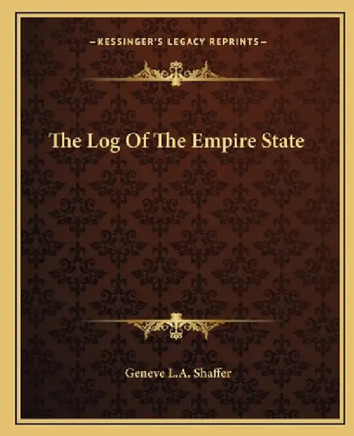 The Log Of The Empire State by Geneve L. a. Shaffer
