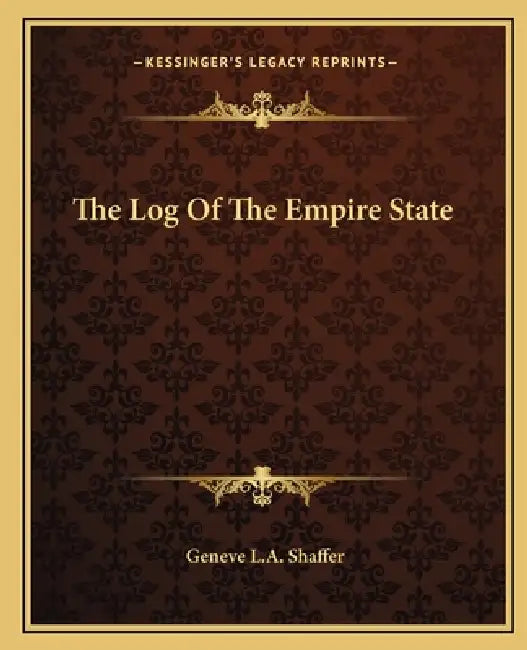 The Log Of The Empire State by Geneve L. a. Shaffer