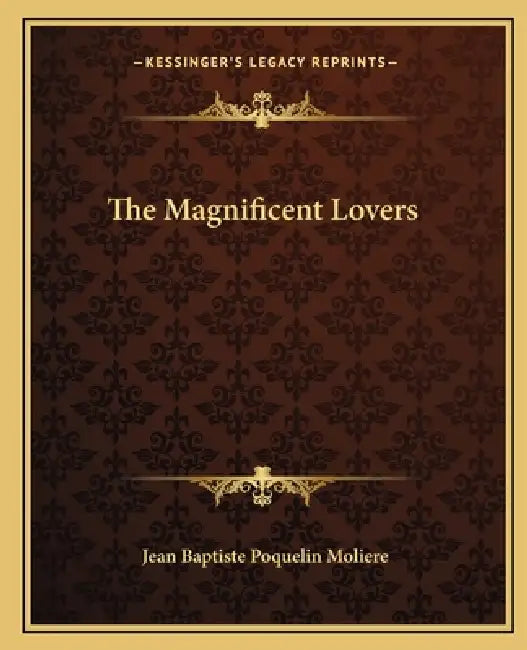 The Magnificent Lovers by Jean-Baptiste Moliere