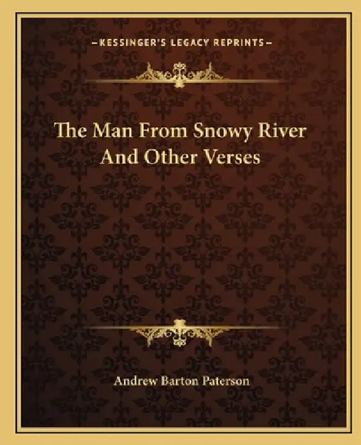 The Man from Snowy River and Other Verses by Andrew Barton Paterson