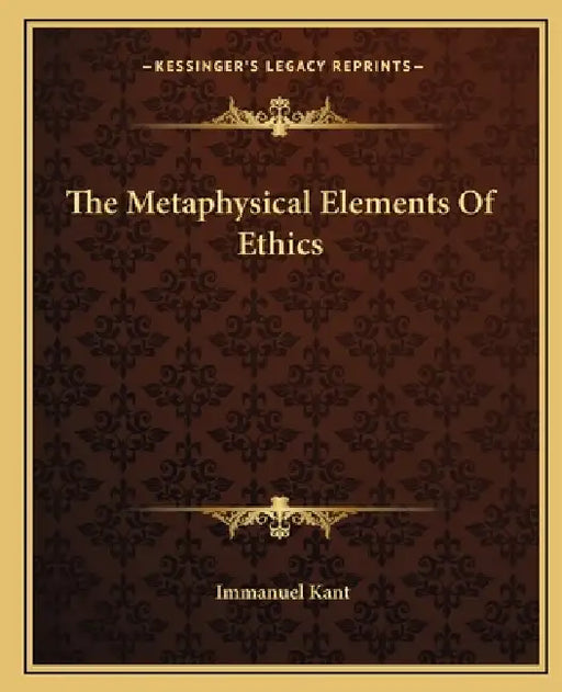 The Metaphysical Elements Of Ethics by Immanuel Kant