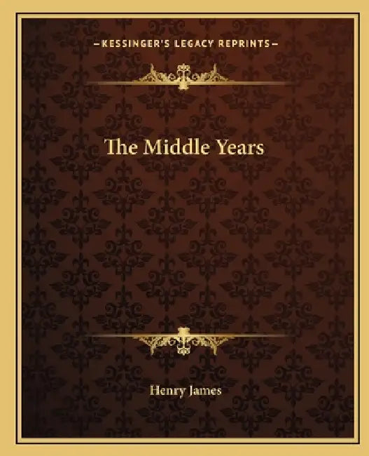 The Middle Years by Henry James