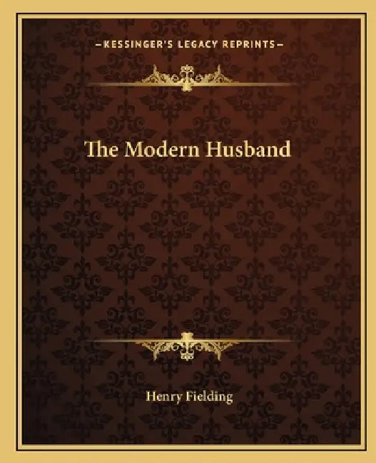 The Modern Husband by Henry Fielding
