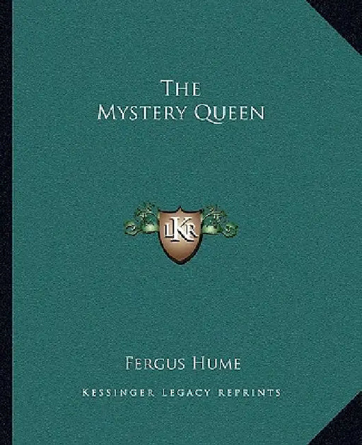 The Mystery Queen by Fergus Hume