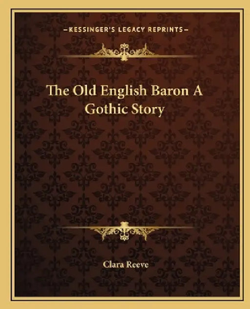 The Old English Baron A Gothic Story by Clara Reeve