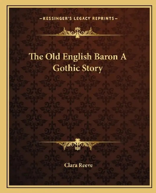 The Old English Baron A Gothic Story by Clara Reeve