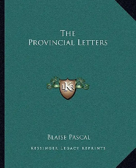 The Provincial Letters by Blaise Pascal