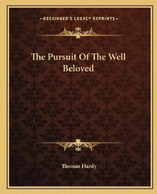 The Pursuit Of The Well Beloved by Thomas Hardy