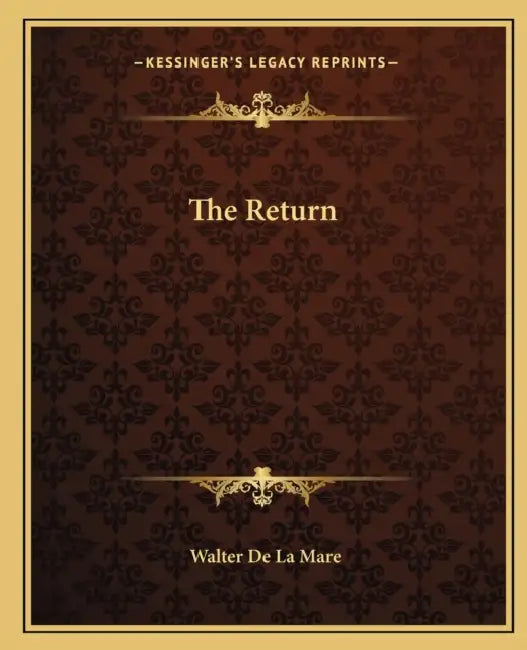 The Return by Walter de La Mare