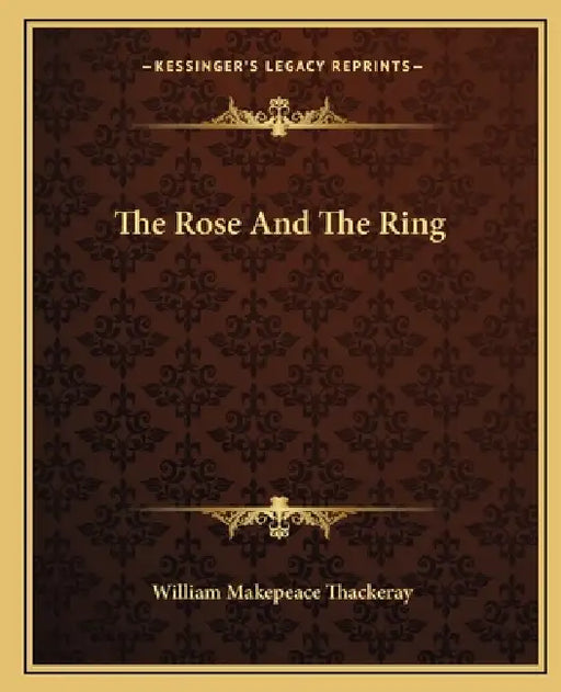 The Rose And The Ring by William Makepeace Thackeray