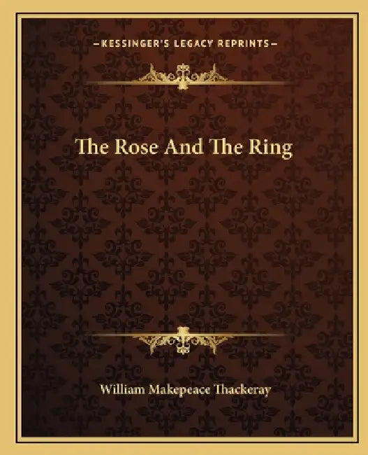 The Rose And The Ring by William Makepeace Thackeray