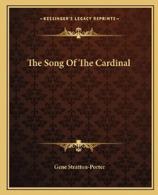 The Song Of The Cardinal by Gene Stratton-Porter