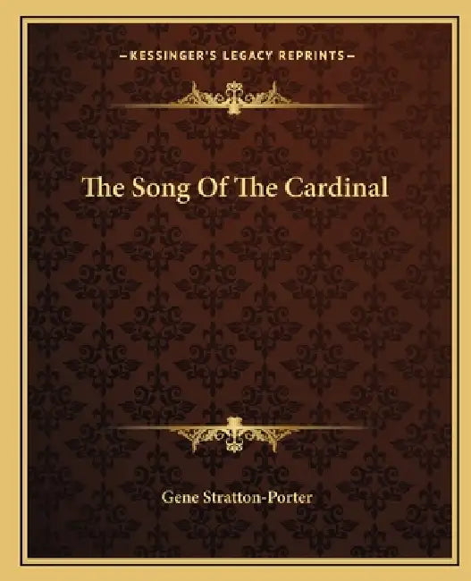 The Song Of The Cardinal by Gene Stratton-Porter