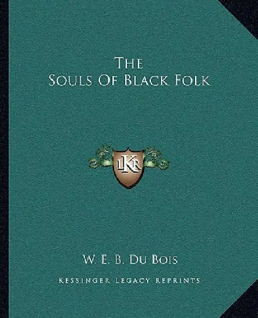 The Souls of Black Folk by W. E. B. Du Bois