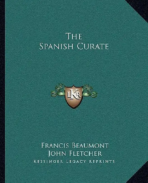 The Spanish Curate by Francis Beaumont, John Fletcher