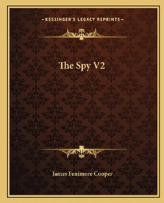 The Spy V2 by James Fenimore Cooper