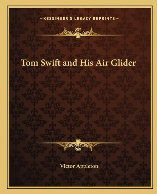 Tom Swift and His Air Glider by II Appleton Victor