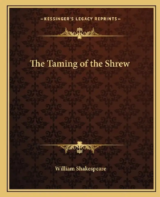 The Taming of the Shrew by William Shakespeare